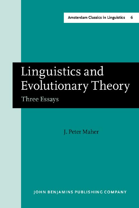 Linguistics and Evolutionary Theory: Three Essays (006) (Amsterdam Classics in Linguistics, 1800–1925, Band 6) Philosophy