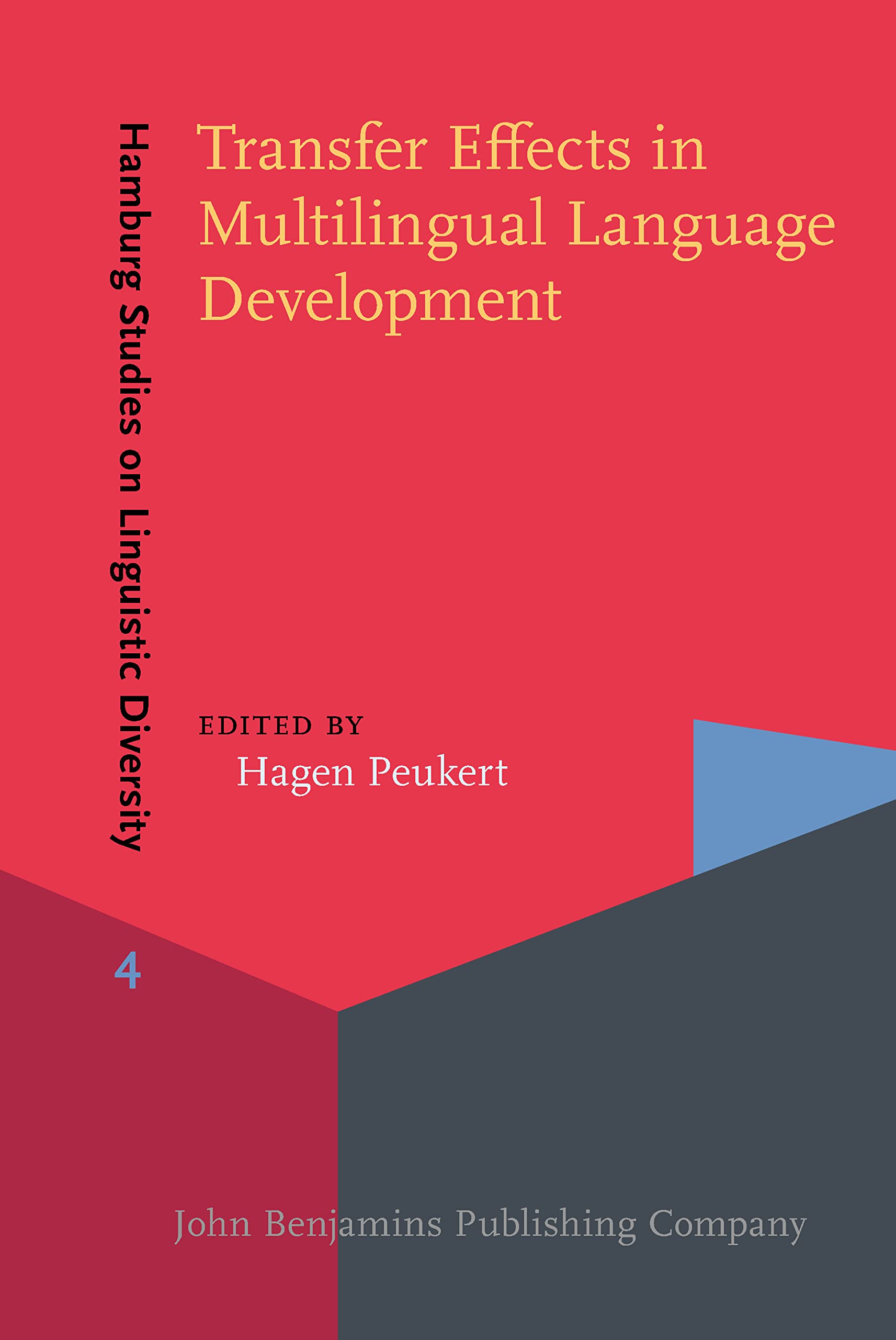 Transfer Effects in Multilingual Language Development (Hamburg Studies on Linguistic Diversity, 4, Band 4) Social Sciences