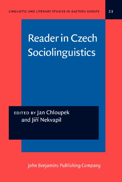 Reader in Czech Sociolinguistics (Linguistic and Literary Studies in Eastern Europe, 23, Band 23) Social Sciences
