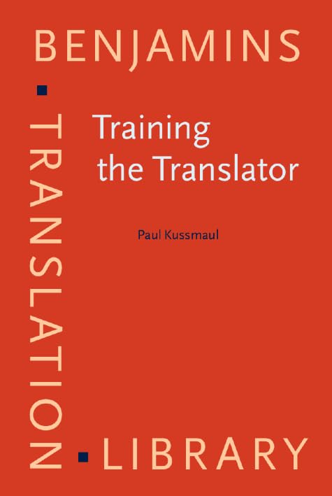 Training the Translator (Benjamins Translation Library, Band 10) Social Sciences