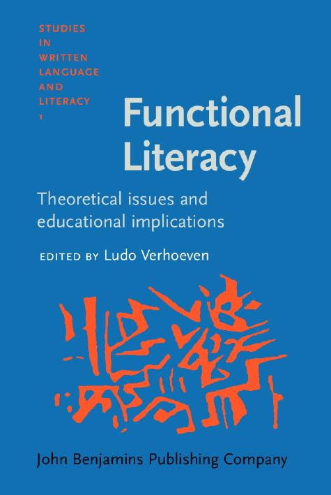 Functional Literacy: Theoretical issues and educational implications (Studies in Written Language and Literacy, Band 1) Social Sciences
