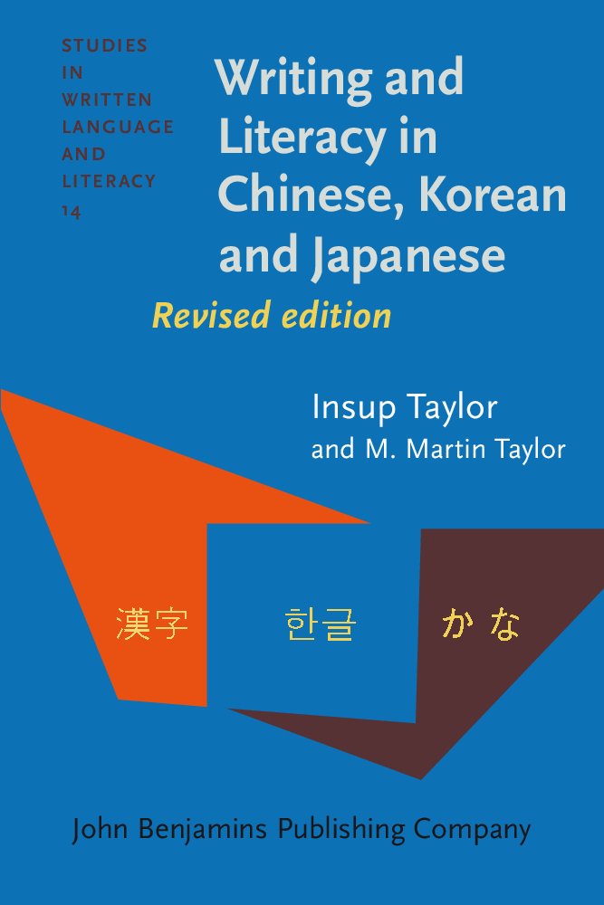 Writing and Literacy in Chinese, Korean and Japanese (Studies in Written Language and Literacy, Band 14) Social Sciences