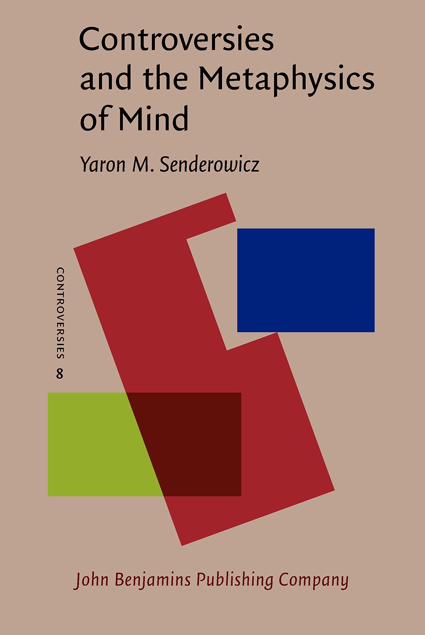 Controversies and the Metaphysics of Mind Philosophy