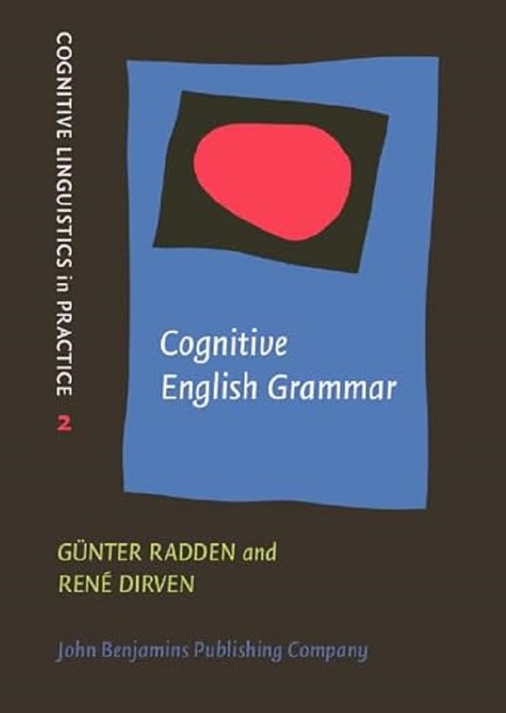 Cognitive English Grammar (Cognitive Linguistics in Practice, Band 2) Social Sciences