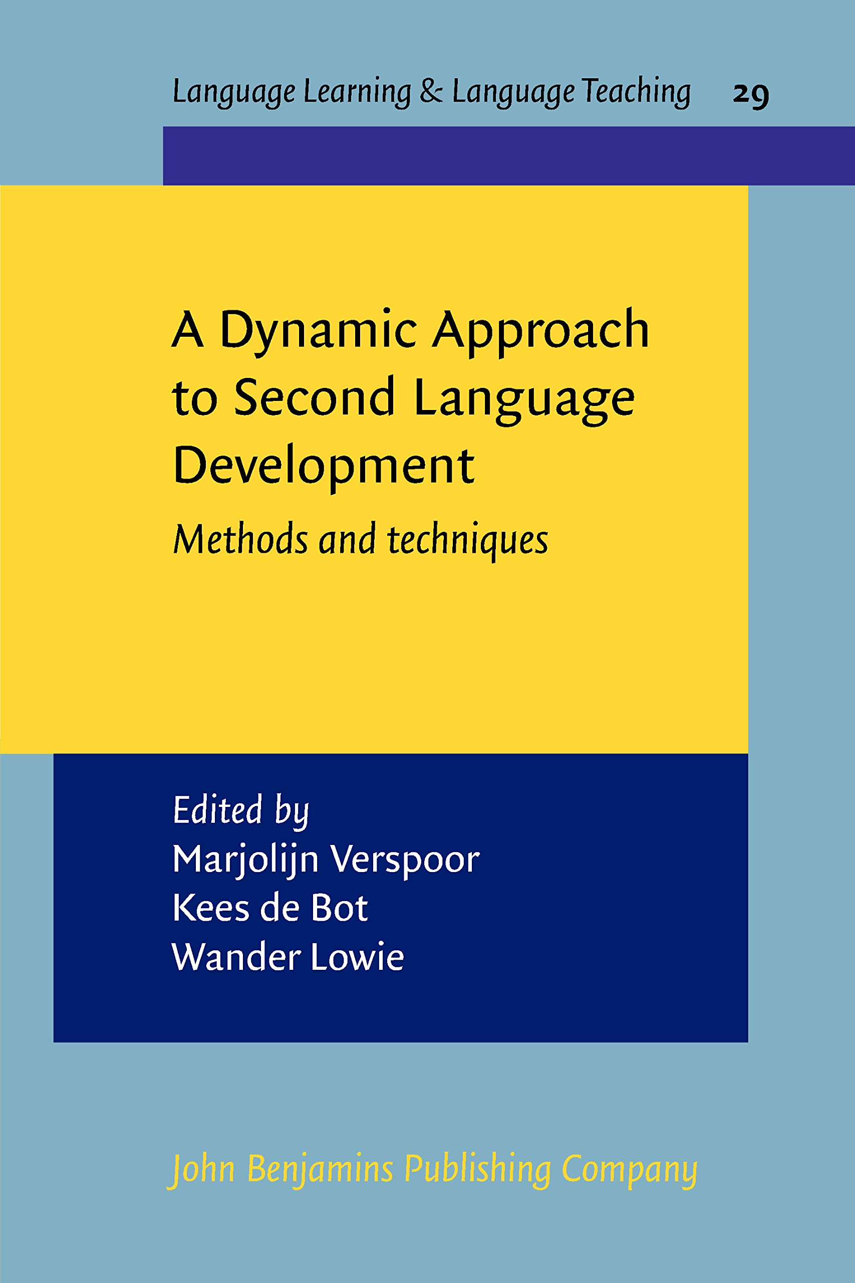 A Dynamic Approach to Second Language Development: Methods and Techniques (Language Learning & Language Teaching, 29, Band 29) Social Sciences
