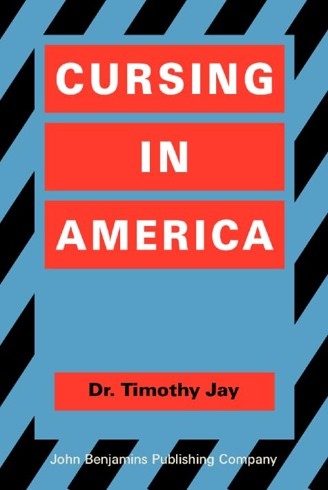 Cursing in America: A psycholinguistic study of dirty language in the courts, in the movies, in the schoolyards and on the streets Social Sciences