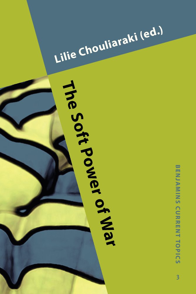 The Soft Power of War (Benjamins Current Topics, 3, Band 3) Social Sciences