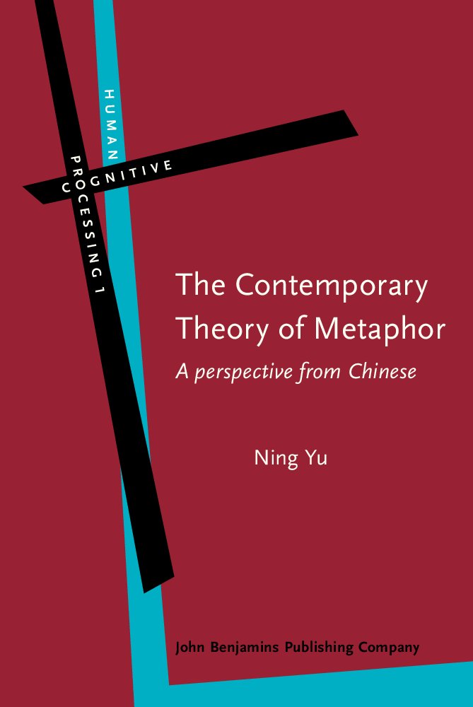 The Contemporary Theory of Metaphor: A perspective from Chinese (Human Cognitive Processing, Band 1) Social Sciences