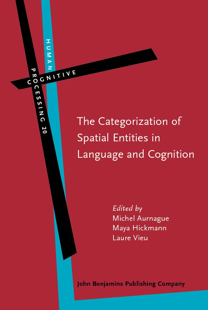 The Categorization of Spatial Entities in Language and Cognition (Human Cognitive Processing, 20, Band 20) Social Sciences