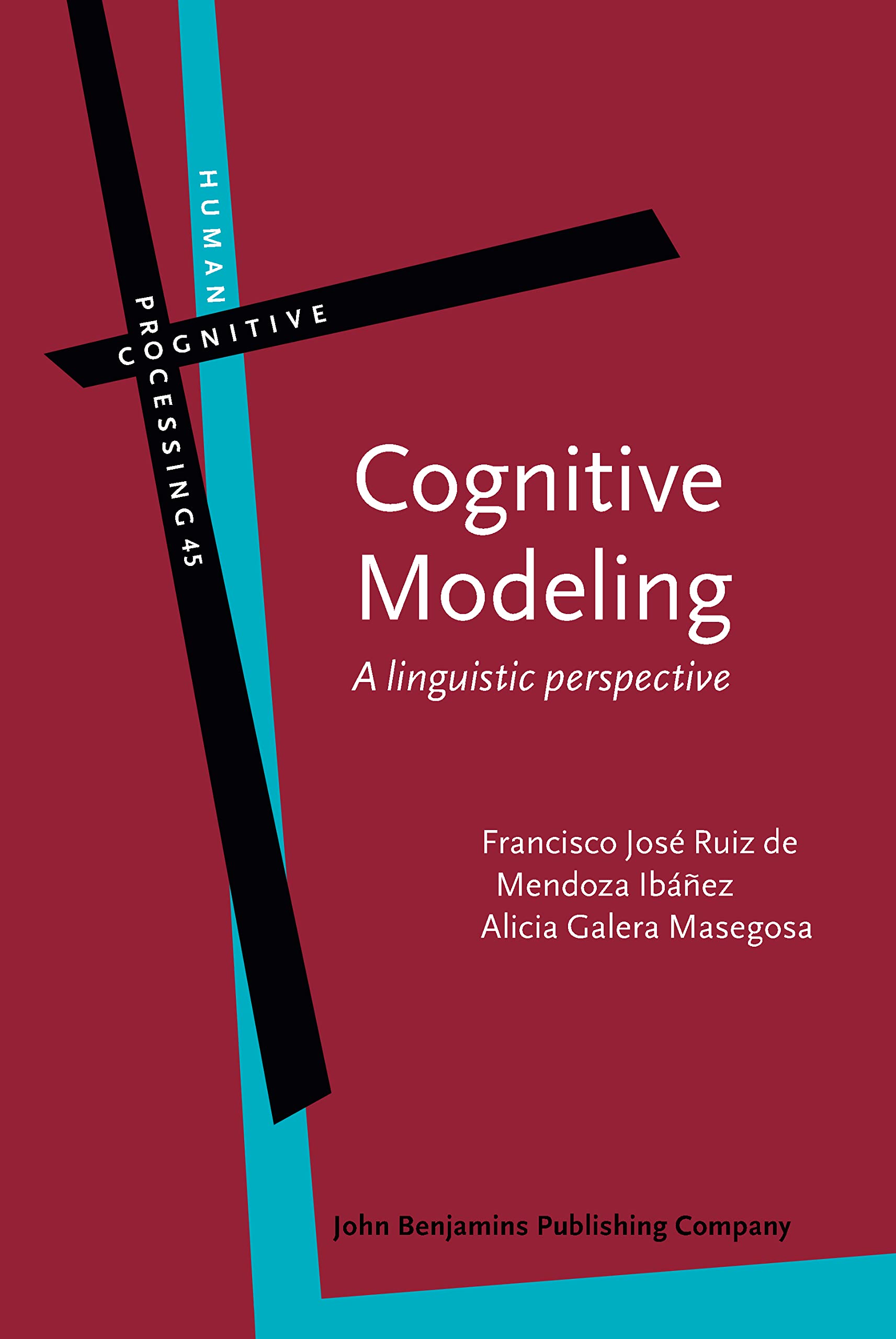 Cognitive Modeling: A linguistic perspective (Human Cognitive Processing, 45, Band 45) Social Sciences