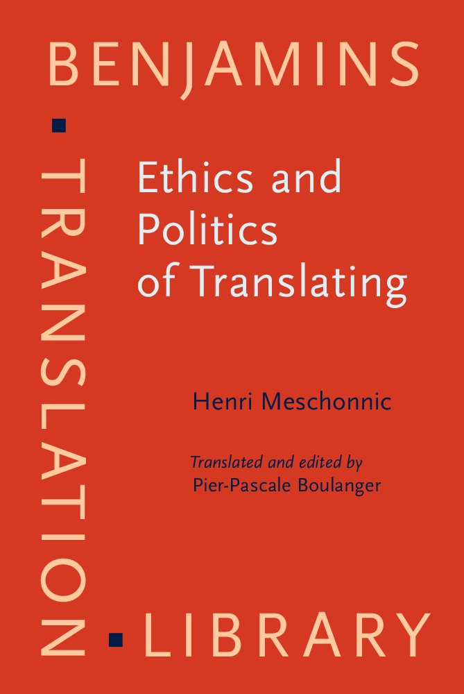 Ethics and Politics of Translating (Benjamins Translation Library, 91, Band 91) Social Sciences