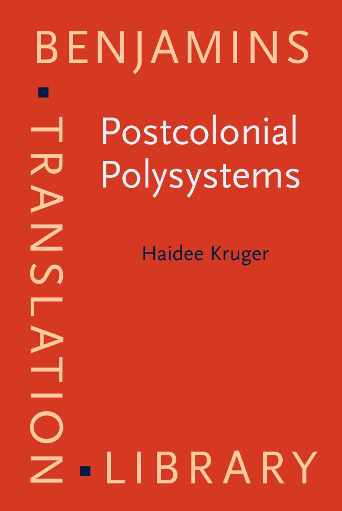Postcolonial Polysystems: The Production and Reception of Translated Children's Literature in South Africa (Benjamins Translation Library, 105, Band 105) Social Sciences