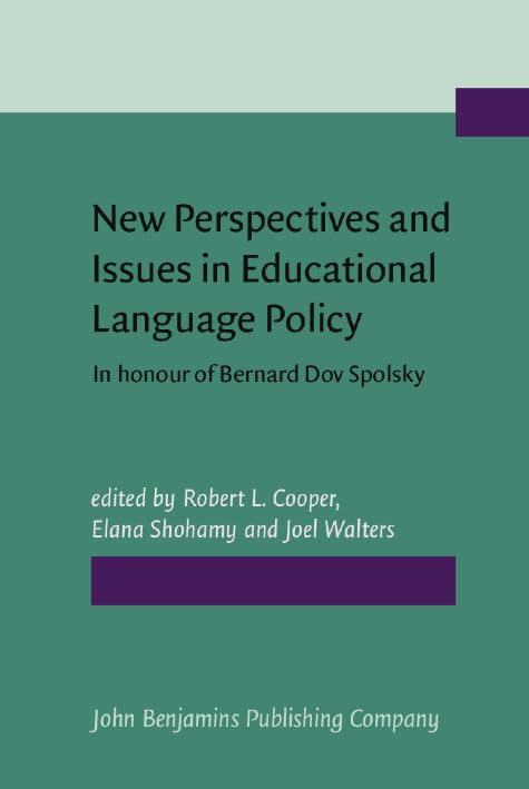 New Perspectives and Issues in Educational Language Policy: In honour of Bernard Dov Spolsky Education & Training