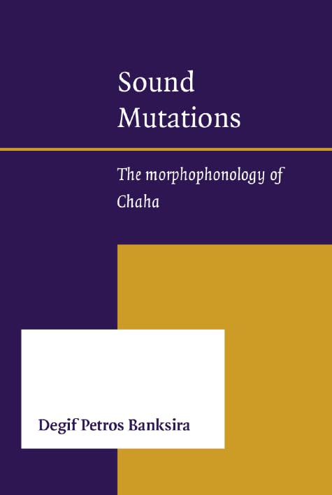 Sound Mutations: The morphophonology of Chaha Social Sciences