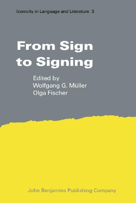 From Sign to Signing (Iconicity in Language & Literature, Band 3) Philosophy