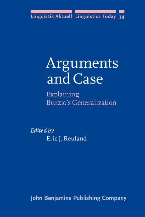 Arguments and Case: Explaining Burzio’s Generalization (Linguistik Aktuell/Linguistics Today, Band 34) Social Sciences