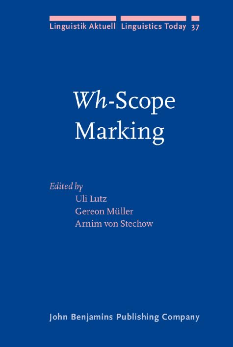 Wh-Scope Marking (Linguistik Aktuell/Linguistics Today, Band 37) Social Sciences