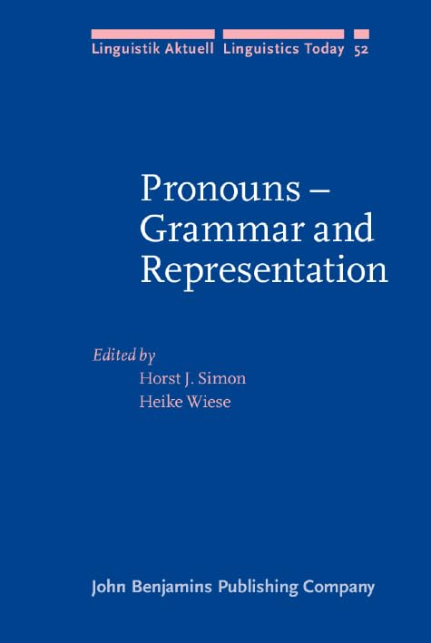 Pronouns – Grammar and Representation (Linguistik Aktuell/Linguistics Today, Band 52) Social Sciences