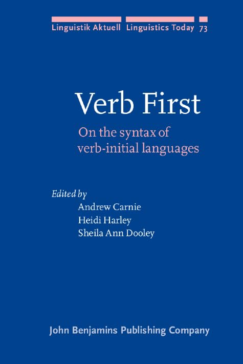 Verb First: On the syntax of verb-initial languages (Linguistik Aktuell/Linguistics Today, Band 73) Social Sciences