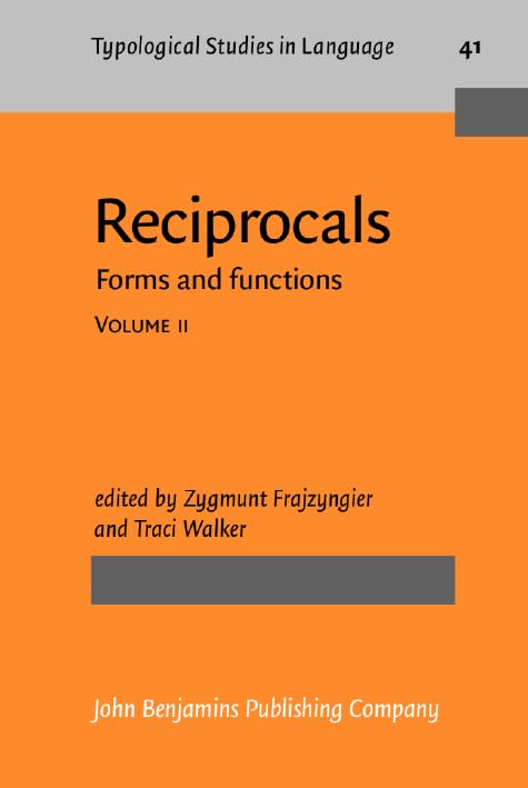 Reciprocals: Forms and functions. Volume 2 (Typological Studies in Language, Band 41) Social Sciences