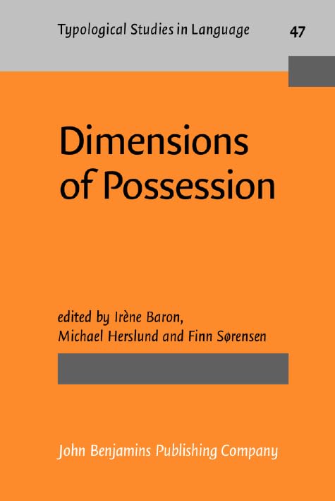 Dimensions of Possession (Typological Studies in Language, Band 47) Social Sciences