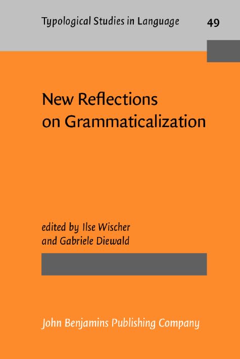 Product Image: New Reflections on Grammaticalization (Typological Studies in Language, Band 49)