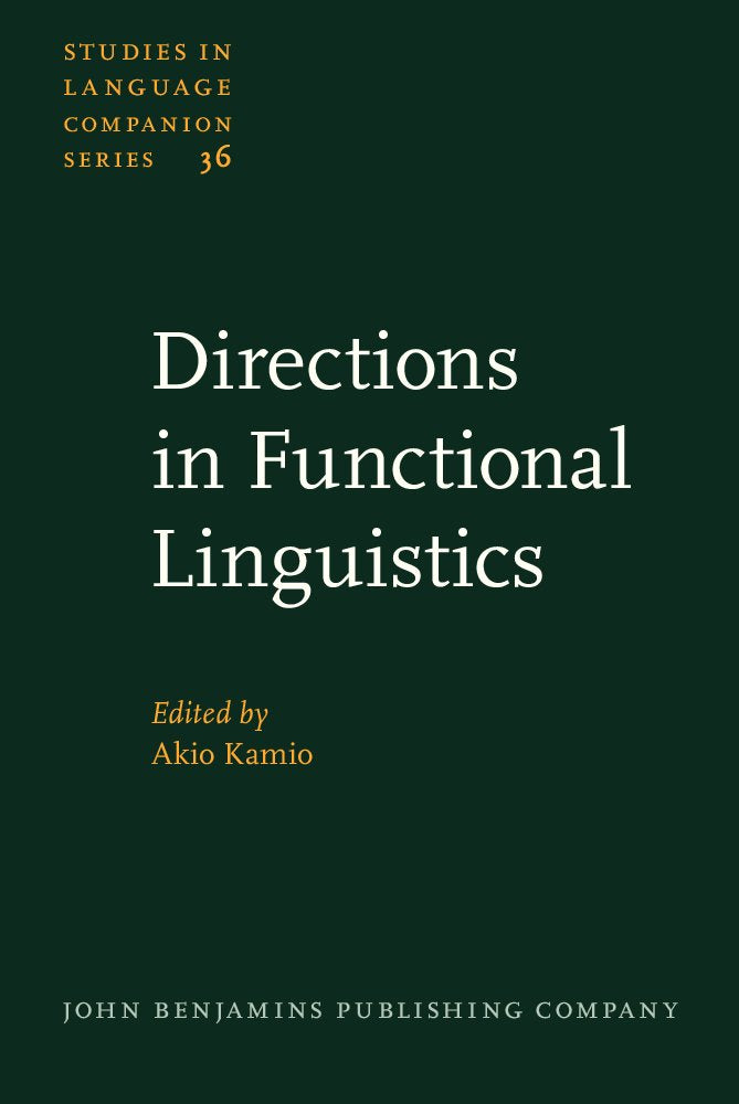 Directions in Functional Linguistics (Studies in Language Companion Series, Band 36) Social Sciences