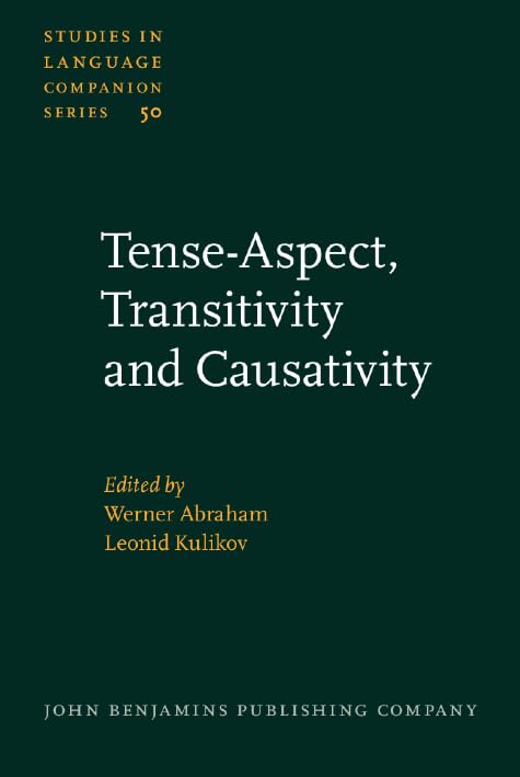 Tense-Aspect, Transitivity and Causativity: Essays in honour of Vladimir Nedjalkov (Studies in Language Companion Series, Band 50) Social Sciences