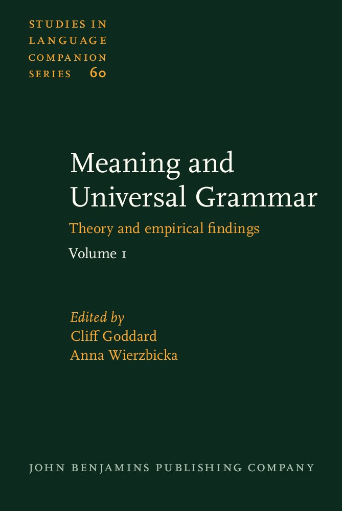 Meaning and Universal Grammar: Theory and empirical findings. Volume 1 Social Sciences