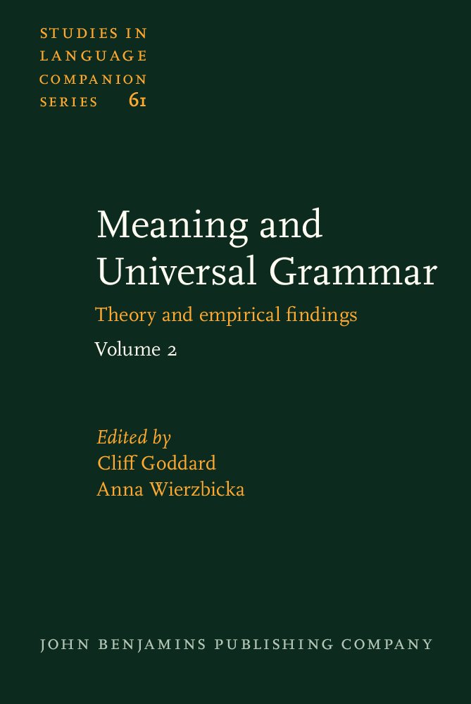 Meaning and Universal Grammar: Theory and empirical findings. Volume 2 Social Sciences
