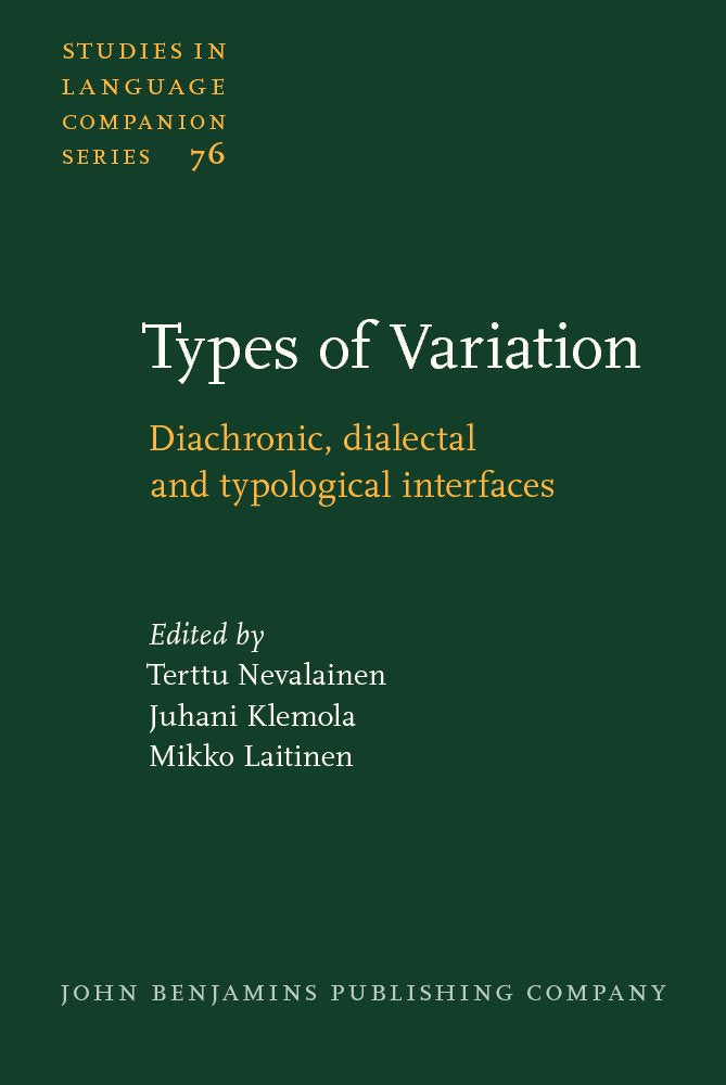Types of Variation: Diachronic, Dialectal And Typological Interfaces (Studies in Languages Companion, 76, Band 76) Social Sciences