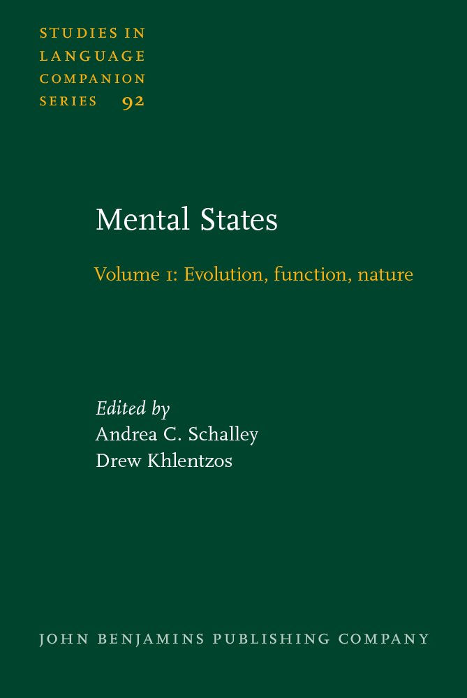 Mental States: Evolution, Function, Nature (1) (Studies in Language Companion Series, 92, Band 1) Social Sciences