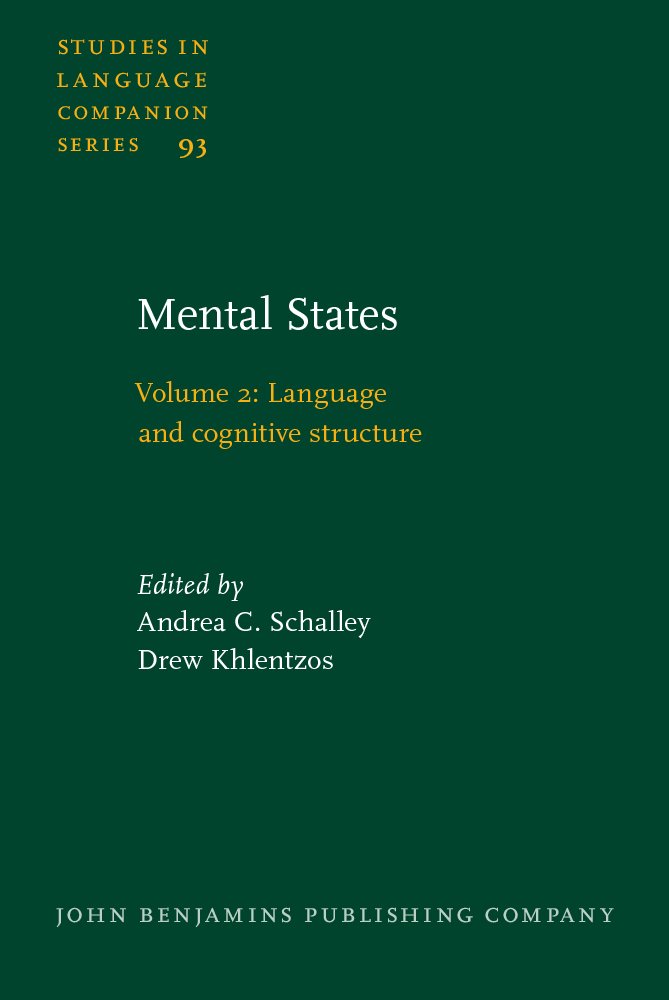Mental States: Language and Cognitive Structure (2) (Studies in Language Companion Series, 93, Band 2) Social Sciences
