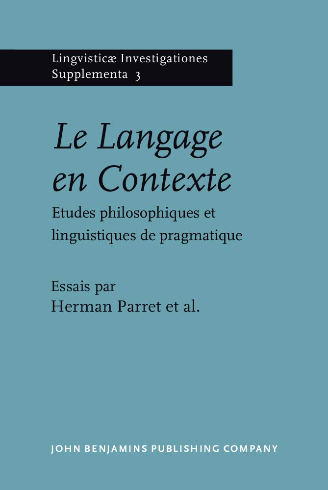 Le Langage en contexte : études philosophiques et linguistiques de pragmatique Social Sciences