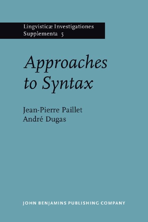 Approaches to Syntax (Linguisticae Investigationes. Supplementa, V. 5, Band 5) Social Sciences