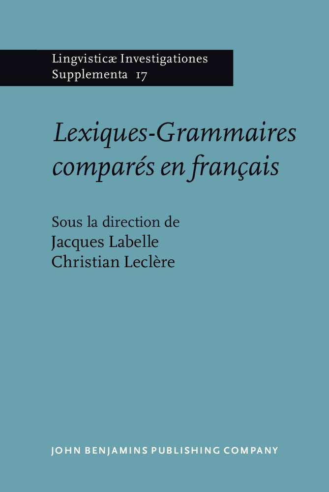 Lexiques-grammaires comparés en français : actes du colloque international de Montréal (3-5 juin 1992) Social Sciences