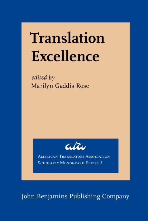Translation Excellence: Assessment, Achievement, Maintenance (American Translators Association Scholarly Monograph Series) Social Sciences