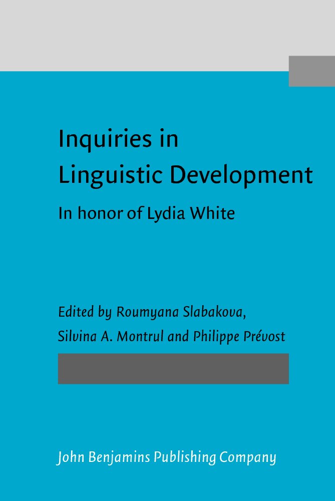 Inquiries in Linguistic Development: In Honor of Lydia White Social Sciences