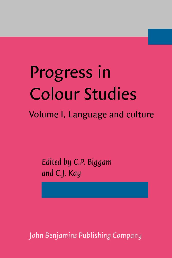 Progress in Colour Studies: Language and Culture (1) Social Sciences