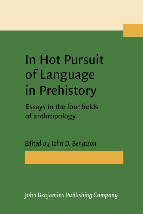 In Hot Pursuit of Language in Prehistory: Essays in the Four Fields of Anthropology - in Honor of Harold Crane Fleming Social Sciences