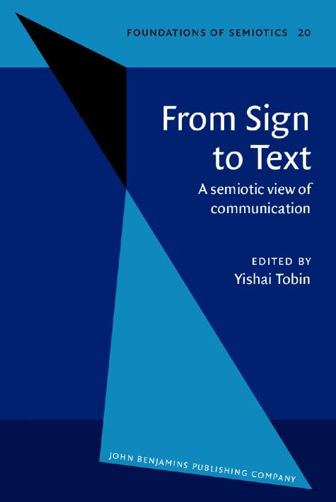 From Sign to Text: A Semiotic View of Communication book