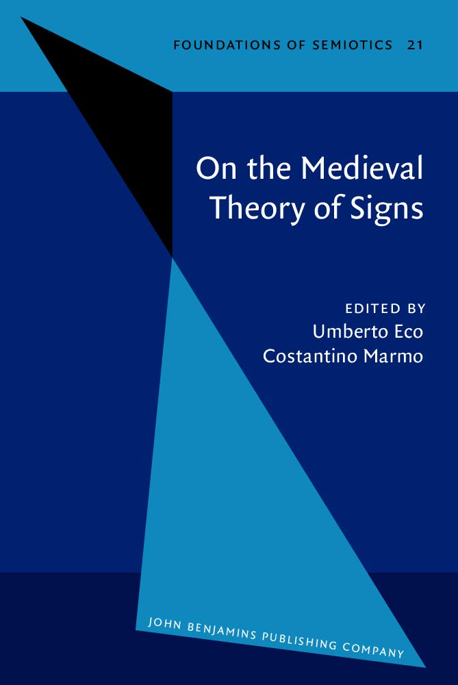 On the Medieval Theory of Signs (Foundations of Semiotics, Band 21) Social Sciences