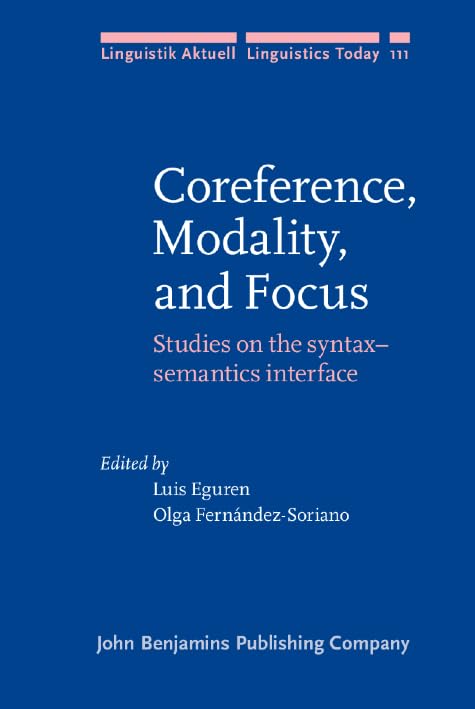 Product Image: Coreference, Modality, and Focus: Studies on the Syntax–semantics Interface (Linguistik Aktuell / Linguistics Today, 111, Band 111)