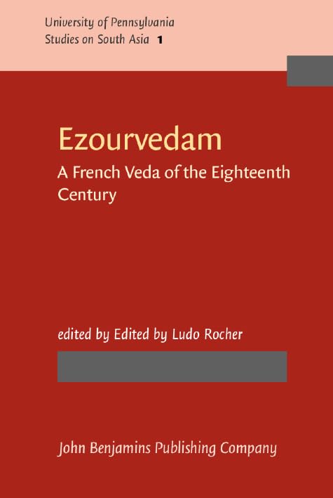 Ezourvedam: A French Veda of the Eighteenth Century (University of Pennsylvania Studies on South Asia, Band 1) Contemporary literature Books