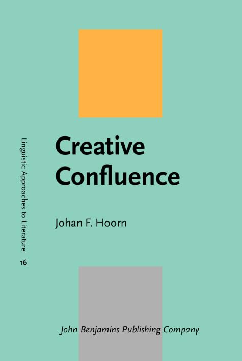 Creative Confluence (Linguistic Approaches to Literature, 16, Band 16) Business, Finance & Career