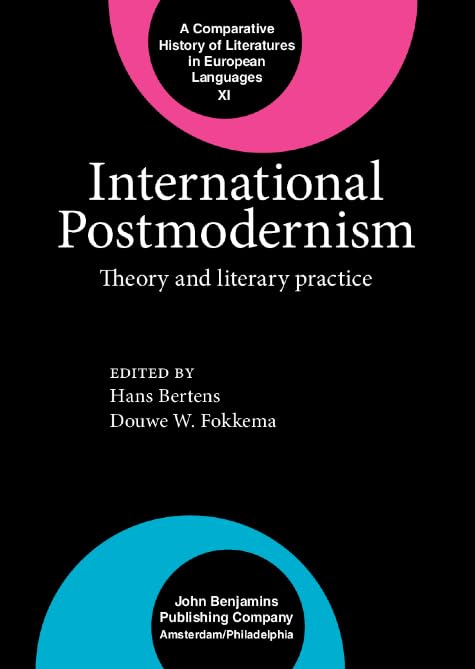 International Postmodernism: Theory and literary practice (Comparative History of Literatures in European Languages) General education