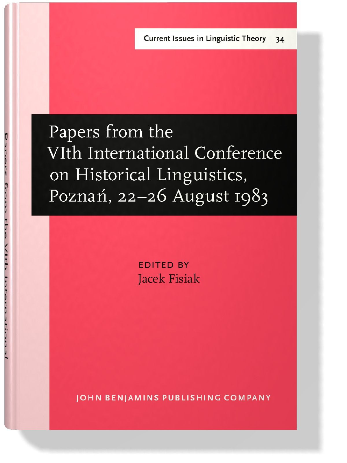Papers from the 6th International Conference on Historical Linguistics (Amsterdam Studies in the Theory & History of Linguistic Science: Series Iv: Current Issues in Linguistic Theory, Band 34) Social Sciences