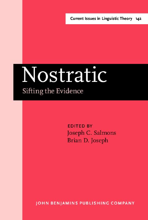 Nostratic: Sifting the Evidence (Current Issues in Linguistic Theory, Band 142) Social Sciences