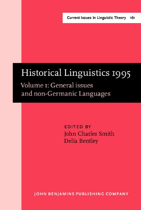 Historical Linguistics 1995: Volume 1: General issues and non-Germanic Languages.. Selected papers from the 12th International Conference on ... Issues in Linguistic Theory, Band 161) Social Sciences
