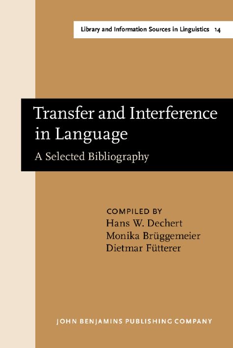 Transfer and Interference in Language: A Selected Bibliography Reference Books